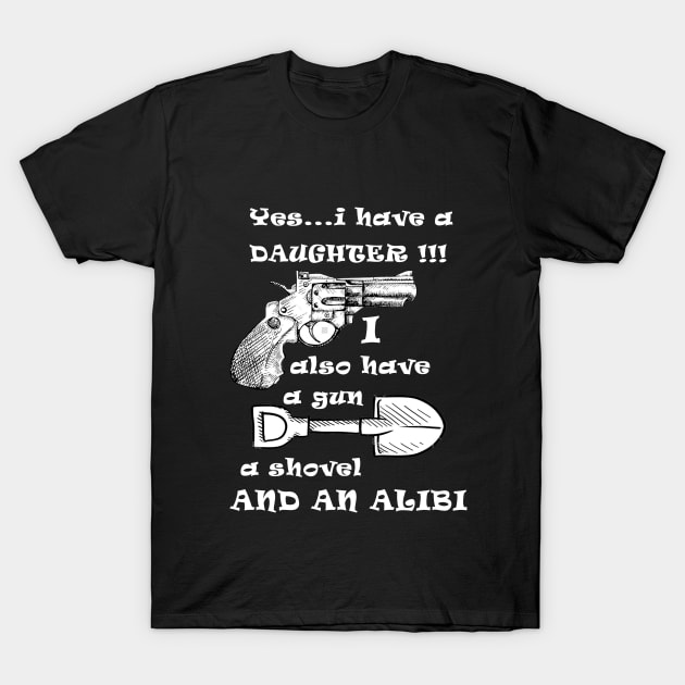 i have a daughter T-Shirt by loulousworld